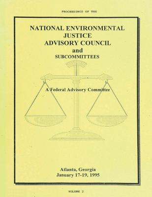 Full Download Proceedings of the National Environmental Justice Advisory Council and Subcommittees: Atlanta - U.S. Environmental Protection Agency file in PDF