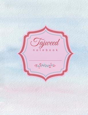 Read Tajweed Notebook: Wide Ruled Lined Paper (7.44x9.69 - 140 Pages) Islamic Gifts for Students, Women & Girls. Muslim Journal, Watercolor Design. - Ayna Muslim Journals file in ePub