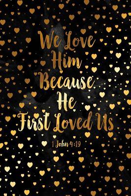 Download We Love Him, Because He First Loved Us: Bible Verse Quote Cover Composition Notebook Portable -  | PDF