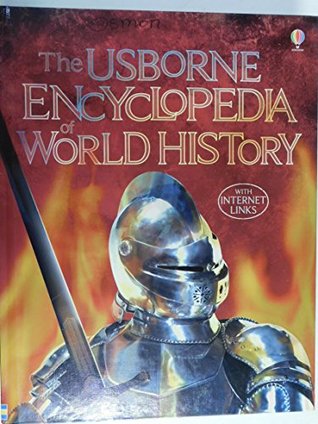 Full Download The Usborne Encyclopedia of World History (with Internet Links) - Usborne Staff file in ePub