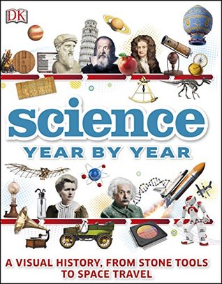 Download Science Year by Year: A visual history, from stone tools to space travel (Dk) - DK Publishing | ePub