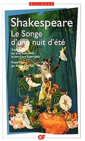 Read Online Le Songe d'une Nuit d'Ete - A Midsummer Night's Dream (Bilingual edition in French and English) (Multilingual Edition) - William Shakespeare file in PDF