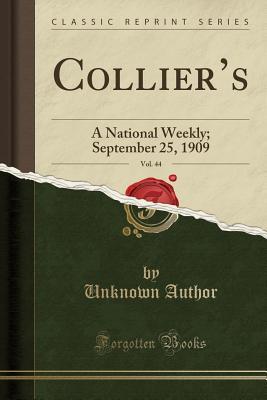 Read Online Collier's, Vol. 44: A National Weekly; September 25, 1909 (Classic Reprint) - Unknown | ePub