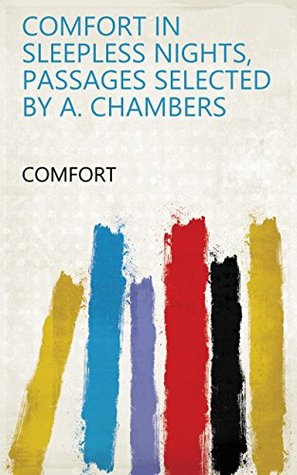Read Comfort in sleepless nights, passages selected by A. Chambers - Comfort file in PDF