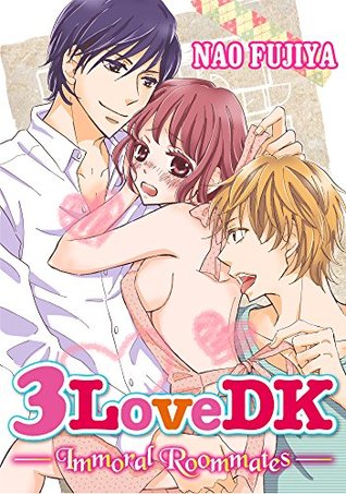 Full Download 3LoveDK - Immoral Roommates Vol.13 (Ladies Comic Romance) - Nao Fujiya file in ePub