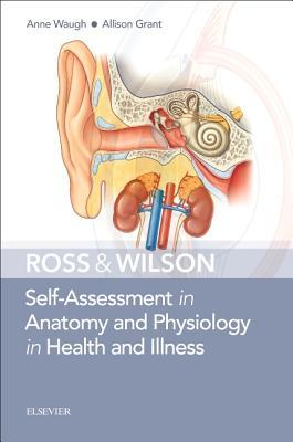 Read Ross & Wilson Self-Assessment in Anatomy and Physiology in Health and Illness - Anne Waugh | ePub