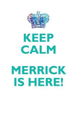 Full Download KEEP CALM, MERRICK IS HERE AFFIRMATIONS WORKBOOK Positive Affirmations Workbook Includes: Mentoring Questions, Guidance, Supporting You - Affirmations World | ePub