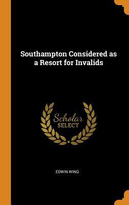 Download Southampton Considered as a Resort for Invalids - Edwin Wing | ePub