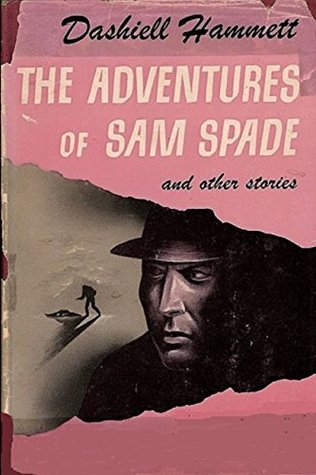Read Online The Adventures of Sam Spade and other stories - Dashiell Hammett file in PDF