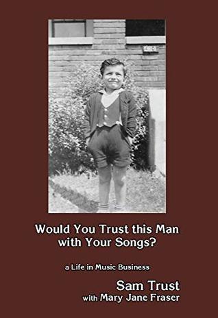 Download Would You Trust this Man with Your Songs?: A Life in Music Business - Sam Trust file in ePub