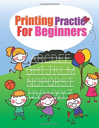 Read Printing Practice For Beginners: Beginning Cursive, Grades 1, printing workbook for kids - Workbook Kids | PDF