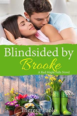 Read Blindsided by Brooke (A Red Maple Falls Novel, #8) - Theresa Paolo | ePub