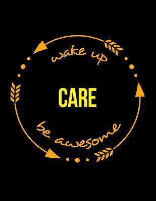 Read Wake Up Care Be Awesome Gift Notebook for a Care Assistant, Wide Ruled Journal - Useful Occupations Books | ePub