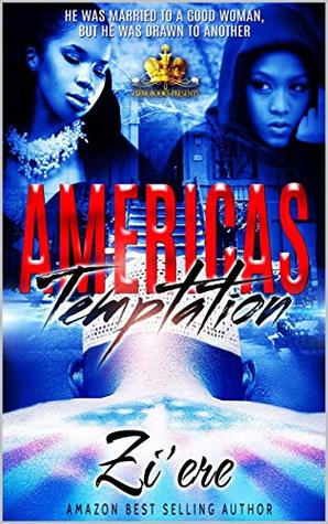 Full Download America's Temptation: He was married to a good woman, but he was drawn to another - Zi'ere | PDF