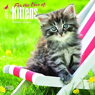Read For the Love of Kittens 2017 Mini Wall Calendar -  | ePub