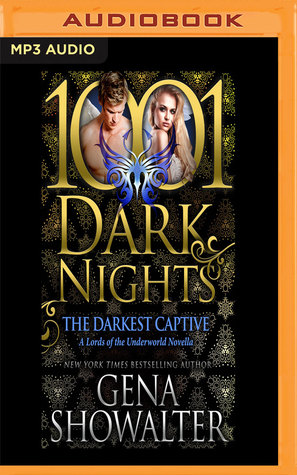 Read The Darkest Captive: A Lords of the Underworld Novella - Gena Showalter file in PDF