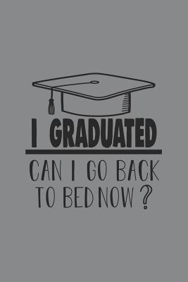 Download I Graduated Can I Go Back to Bed Now?: Blank Lined Notebook -  file in ePub