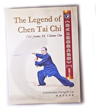 Download The Legend of Chen Tai Chi - old frame 38 routine, Volume one. - Grandmaster Jincai Cheng, English and Traditional Chinese - jincai Cheng file in ePub