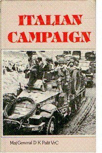 Download The Italian Campaign, 1943-45 ; An Analytical Digest - Maj.Gen D.K, VrC Palit | PDF