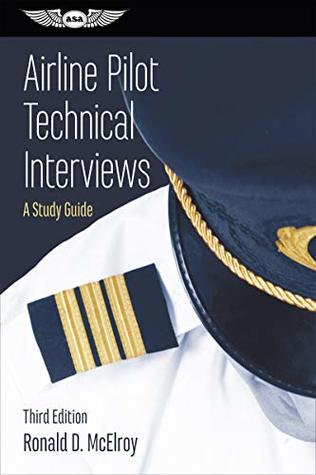 Read Online Airline Pilot Technical Interviews: A Study Guide (Professional Aviation Series) - Ronald D. McElroy file in PDF