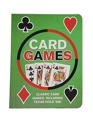 Download Card Games - Classic Card Games, Including Texas Hold 'em. Get Ready to Deal! - David Galt | ePub