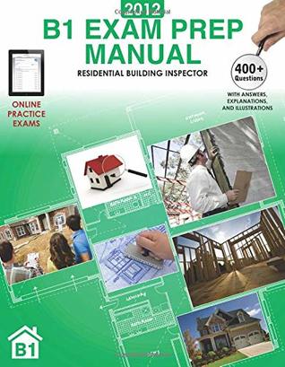Full Download 2012 B1 Exam Prep Manual: Residential Building Inspector - Access License Schools file in PDF