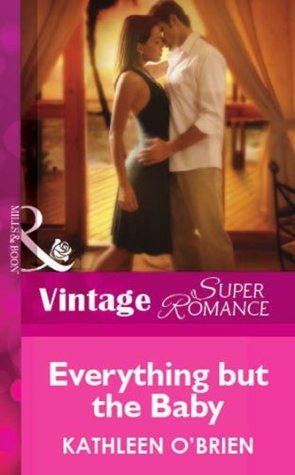 Download Everything but the Baby (Mills & Boon Vintage Superromance) - Kathleen O'Brien file in ePub