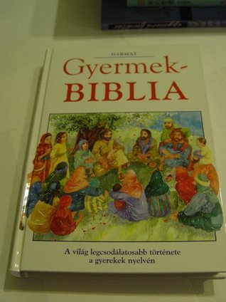 Read Gyermek Biblia Magyar Hungarian Children's Bible - Harmat file in ePub