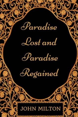 Read Online Paradise Lost and Paradise Regained: By John Milton - Illustrated - John Milton file in ePub