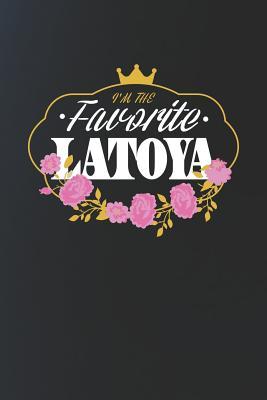 Full Download I'm The Favorite Latoya: First Name Funny Sayings Personalized Customized Names Women Girl Mother's day Gift Notebook Journal -  | ePub