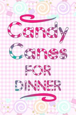 Read Online Candy Canes For Dinner: Blank Lined Notebook Journal Diary Composition Notepad 120 Pages 6x9 Paperback ( Candy ) Pastel Pink - Constantine Cordon P file in PDF