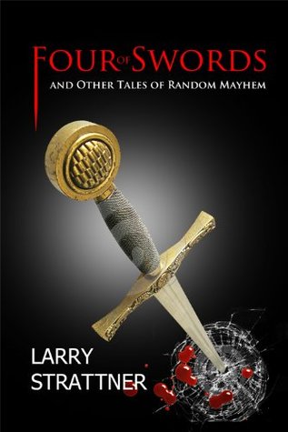 Download Four of Swords and other Tales of Random Mayhem - Larry Strattner file in PDF