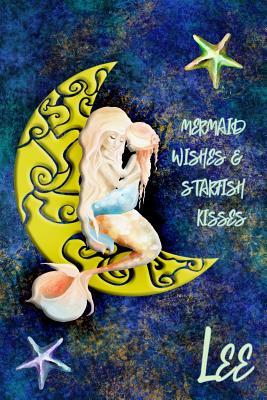 Read Online Mermaid Wishes and Starfish Kisses Lee: College Ruled Composition Book Diary Lined Journal - Laura Sweets file in ePub