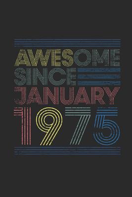 Full Download Awesome Since January 1975: Dotted Bullet Grid Notebook - Journal for January Birthday Gift Idea - Awesome Publishing file in ePub