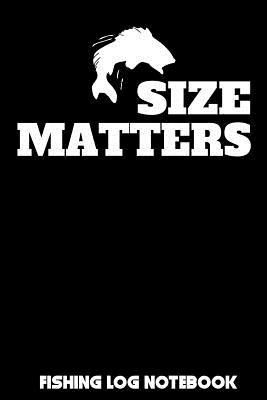 Read Size Matters: Fishing Log Notebook to record vital info on up to 800 catches - Salo Corona | PDF