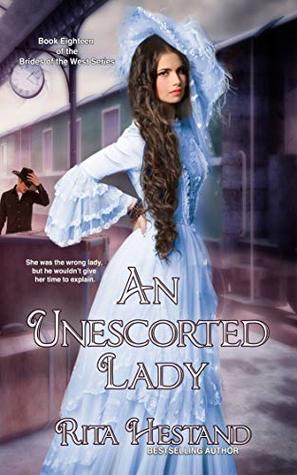 Read An Unescorted Lady (Brides of the West Book 18) - Rita Hestand | PDF
