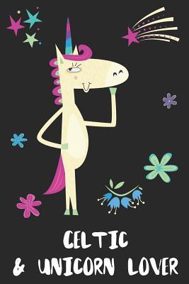 Full Download Celtic & Unicorn Lover: Blank Lined Notebook Journal Gift Idea - Uniqueloves Publishing | ePub