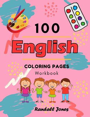 Read 100 English Coloring Pages Workbook: Awesome coloring book for Kids - Randall Jones file in ePub
