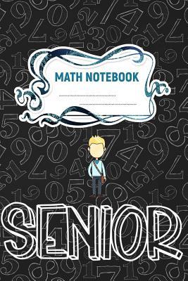 Full Download Math Notebook: A 6x9 Inch Matte Softcover Paperback Notebook Journal With 120 Blank Grid Quad Pages - Graph Paper (4x4) -High School Senior 12th Grade -  file in ePub