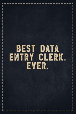 Full Download The Funny Office Gag Gifts: Best Data Entry Clerk. Ever. Composition Notebook Lightly Lined Pages Daily Journal Blank Diary Notepad 6x9 - Theofficeboss | PDF