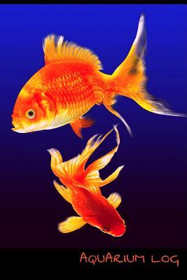 Read Aquarium Log: Compact Aquarium Logging Book, Great For Tracking, Scheduling Routine Maintenance, Including Water Chemistry And Fish Health. Blank Lined (6x9 120 Pages). - Fishcraze Books | PDF
