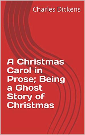 Read A Christmas Carol in Prose; Being a Ghost Story of Christmas - Charles Dickens file in ePub