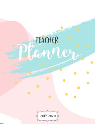 Read Online Teacher Planner 2019-2020: 12 Month Academic Weekly Planner designed for Teachers. Bonuses included: Student Roster, Continuing Education Log, Classroom Expense Tracker and Much More! -  | ePub