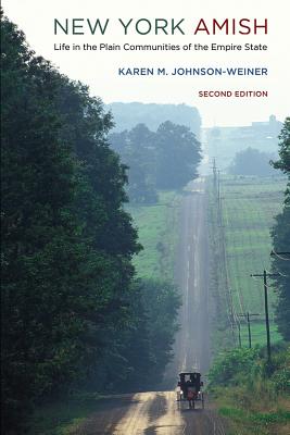 Download New York Amish: Life in the Plain Communities of the Empire State - Karen M. Johnson-Weiner file in ePub