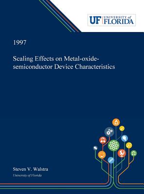Read Scaling Effects on Metal-oxide-semiconductor Device Characteristics - Steven Walstra file in PDF