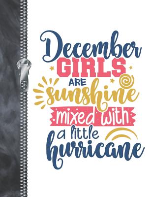 Read Online December Girls Are Sunshine Mixed With A Little Hurricane: Note Taking College Ruled Composition Writing Notebook For Girls -  file in ePub