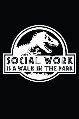 Read Online Social Work Is A Walk In The Park: Blank Lined Journal, Funny Writing Notebook, Journal For Work, Daily Diary, Planner, Organizer Gift for Social Workers - Furrr Corp Publishing | ePub