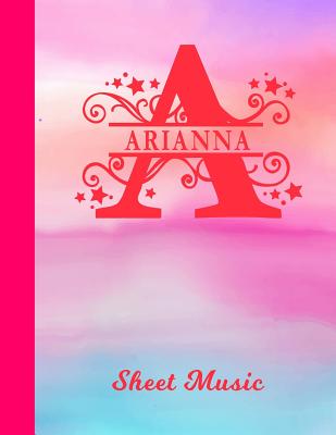 Read Arianna Sheet Music: Personalized Name Letter A Blank Manuscript Notebook Journal - Pink & Blue Watercolor Cover - Instrument Composition Book for Musician & Composer - 12 Staves per Page Staff Line Notepad & Notation Guide - Create, Compose & Write Creat -  file in ePub