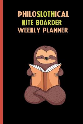 Full Download Philoslothical Kite Boarder Weekly Planner: Habit Tracker, Build Healthy Routines, Achieve Goals and Live Your Best Life -  file in PDF