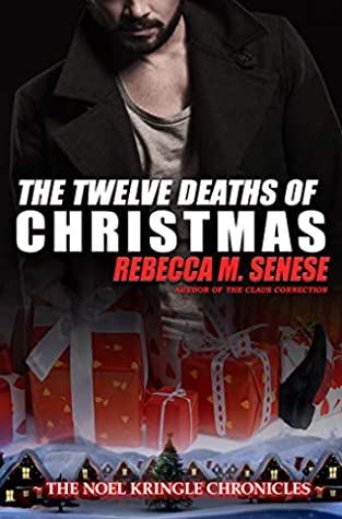 Download The Twelve Deaths of Christmas (The Noel Kringle Chronicles Book 4) - Rebecca M. Senese file in PDF